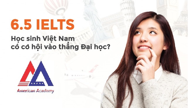 Danh sách các Trường đại học tuyển thẳng sinh viên có 6.5 IELTS